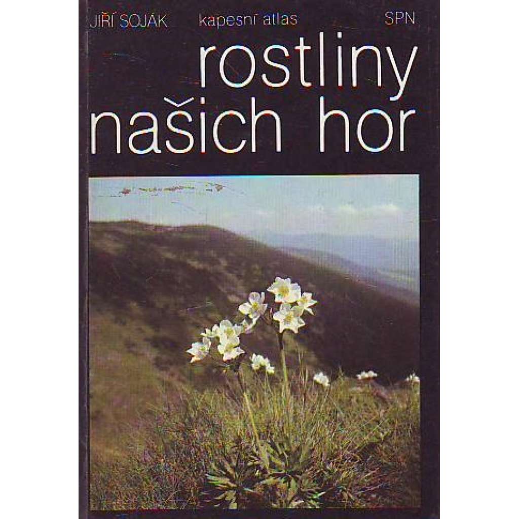 Rostliny našich hor - kapesní atlas (edice: Obrazové atlasy) [Československo, hory, rostliny]